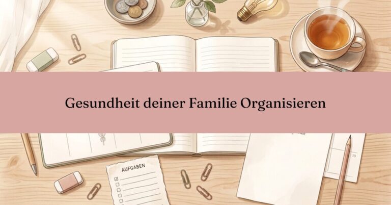 Titelbild Gesundheit deiner Familie organisieren