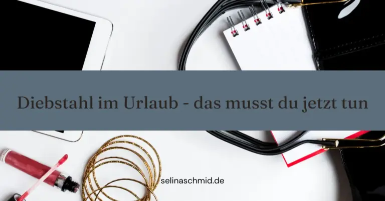 Beitragsbild Diebstahl im Urlaub, das musst du jetzt tun